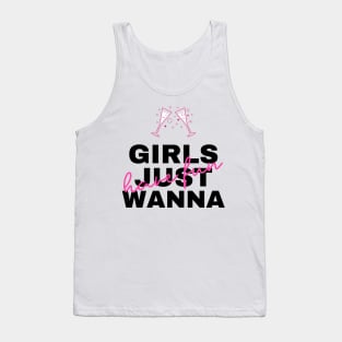 Girls just wanna have fun Tank Top